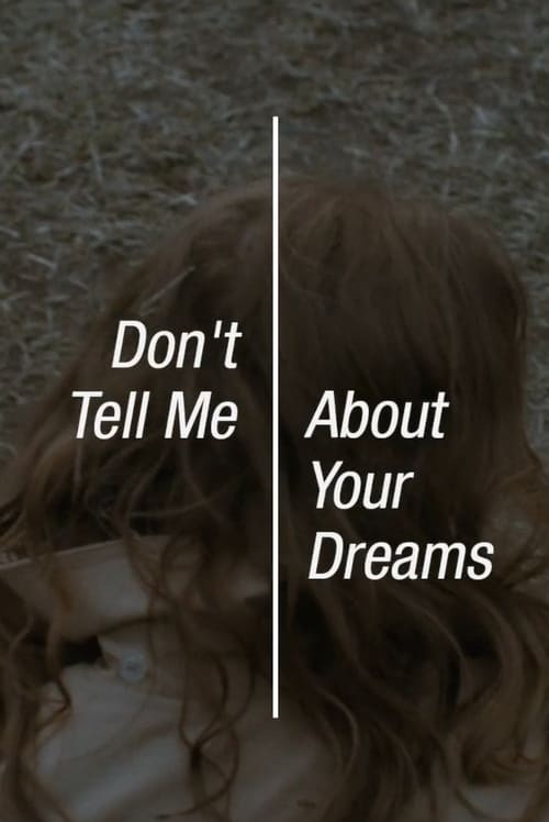 постер Dont Tell Me About Your Dreams